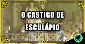 O CASTIGO DE ESCULÁPIO