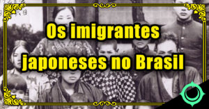 Os imigrantes japoneses no Brasil