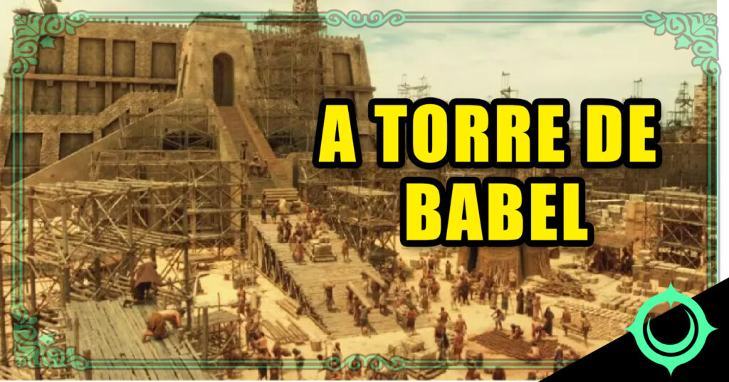 A TORRE DE BABEL EXISTIU