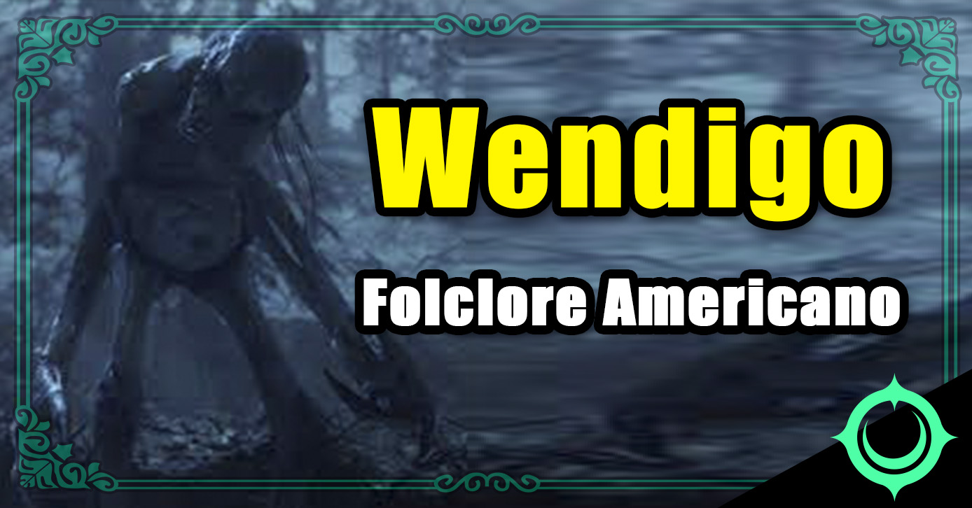 Wendigo - Folclore Americano
