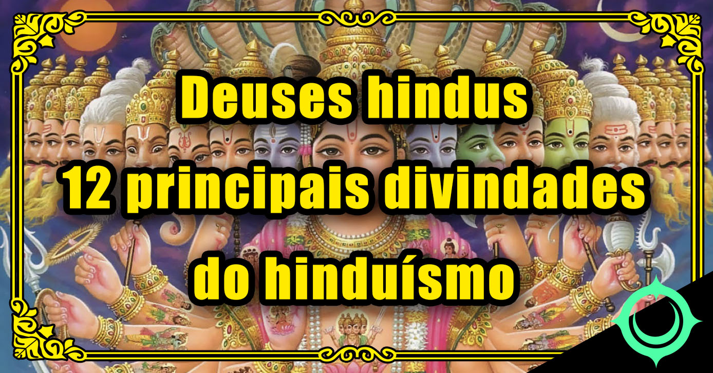 Deuses hindus – 12 principais divindades do hinduísmo – Universo Anthares