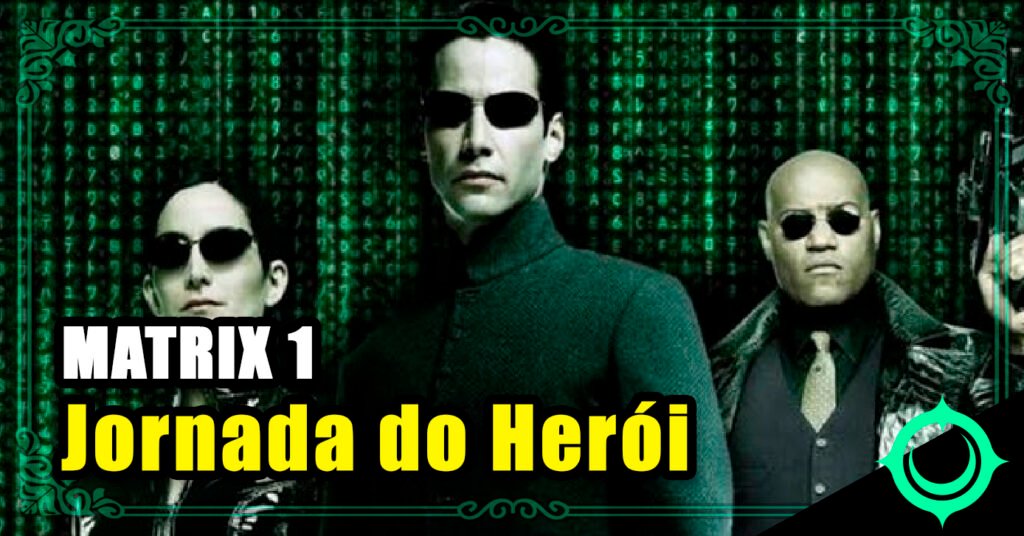 MATRIX 1 A JORNADA DO HERÓI