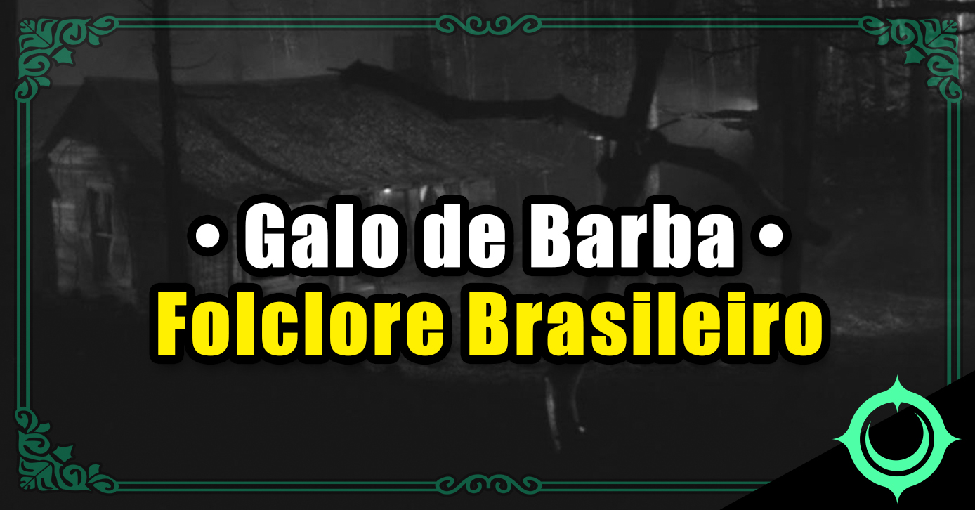 galo de barba - Folclore Brasileiro