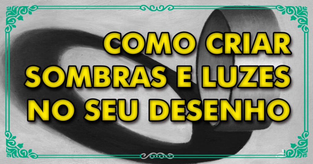 Como criar sombras e luzes no seu desenho