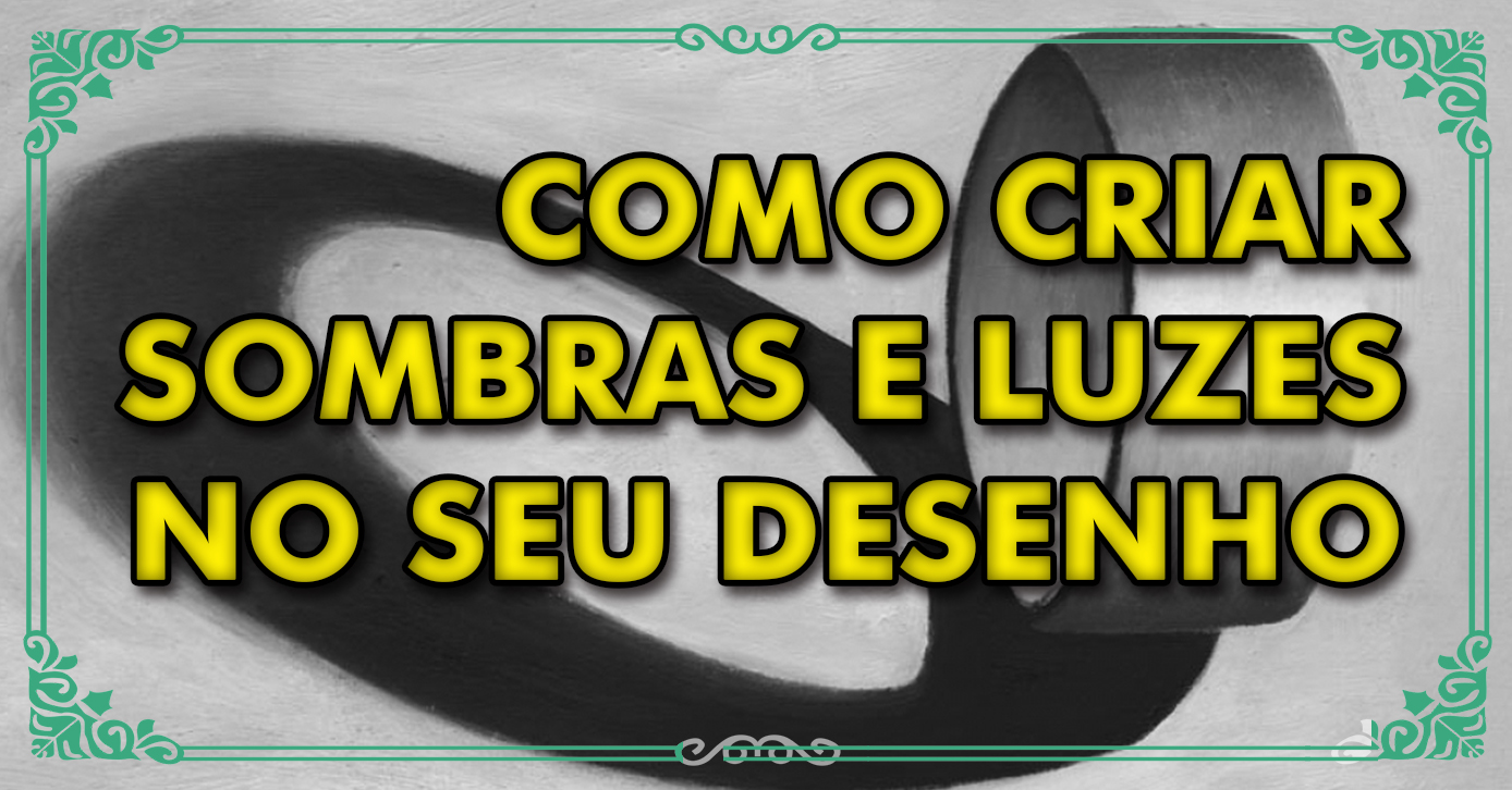 Como criar sombras e luzes no seu desenho