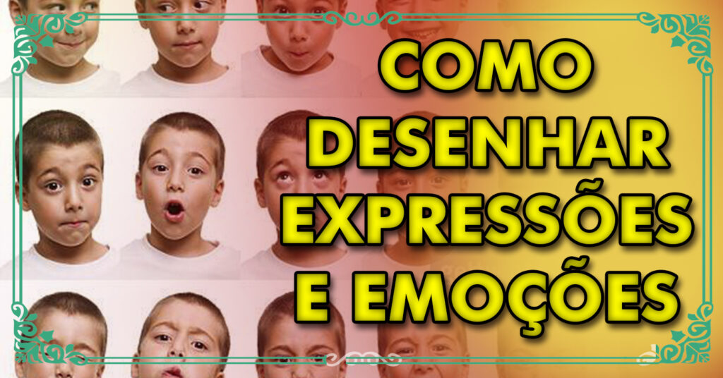 Como desenhar expressões e emoções