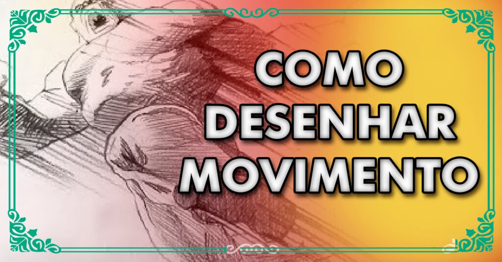 Como desenhar movimento
