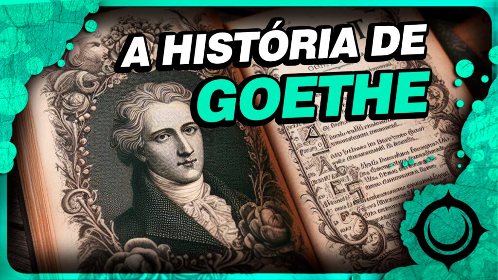A HISTÓRIA DE Goethe