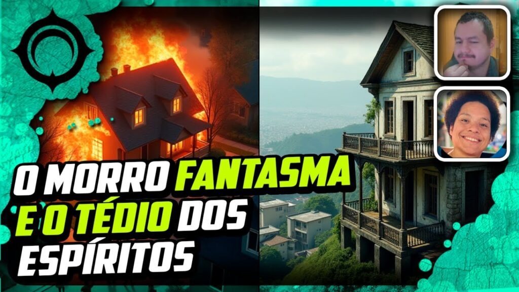 O Morro Fantasma e Poltergeist do Tédio – Os contos da Galera