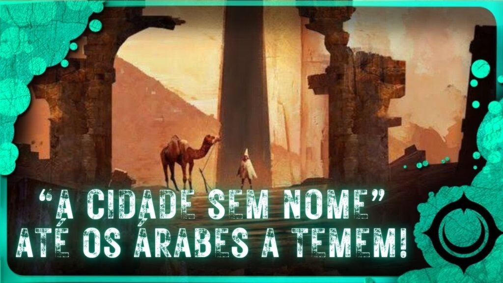 “A Cidade Sem Nome” de HP Lovecraft – Nem os sheiks ousam entrar neste lugar!