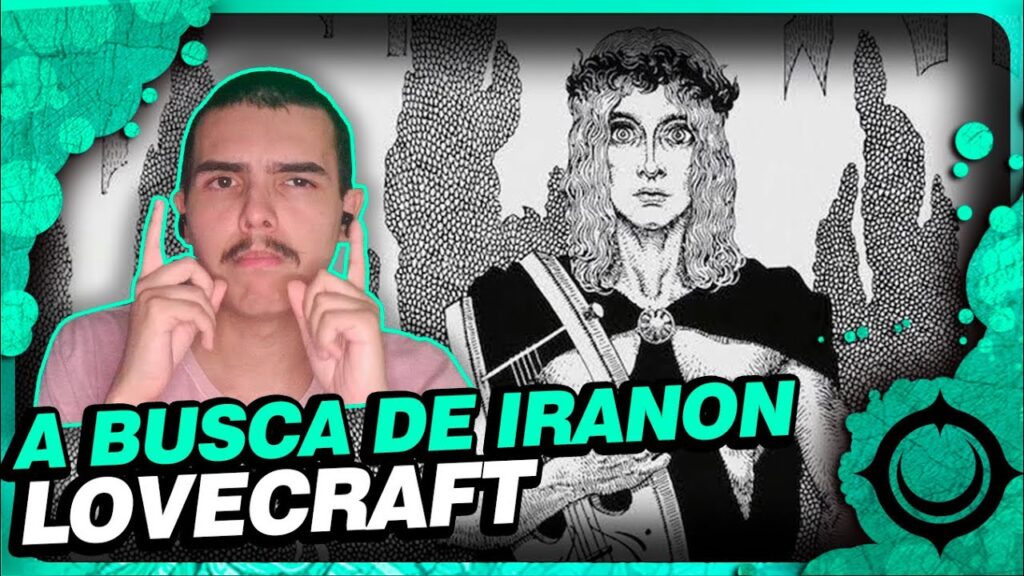A Busca de Iranon: O Sonho Impossível de Lovecraft
