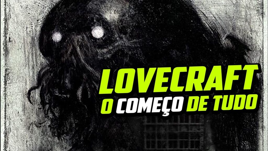 A Primeira Obra de Lovecraft: O Início do Terror