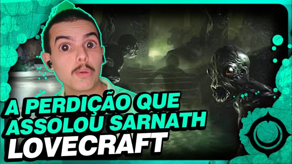 A Perdição que Assolou Sarnath: Lição de Moral em Lovecraft