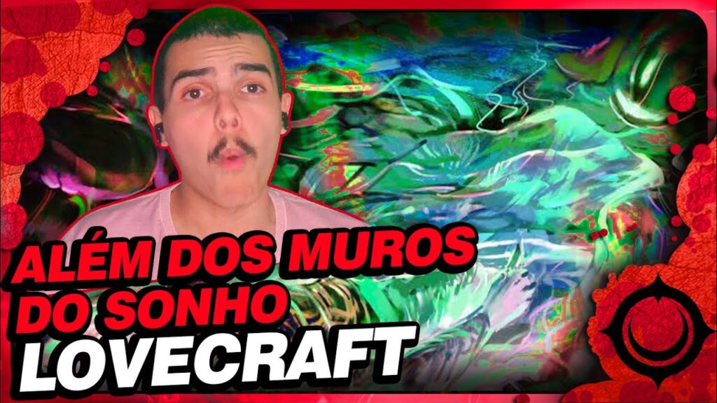 Além dos Muros do Sonho: Horror Cósmico de Lovecraft