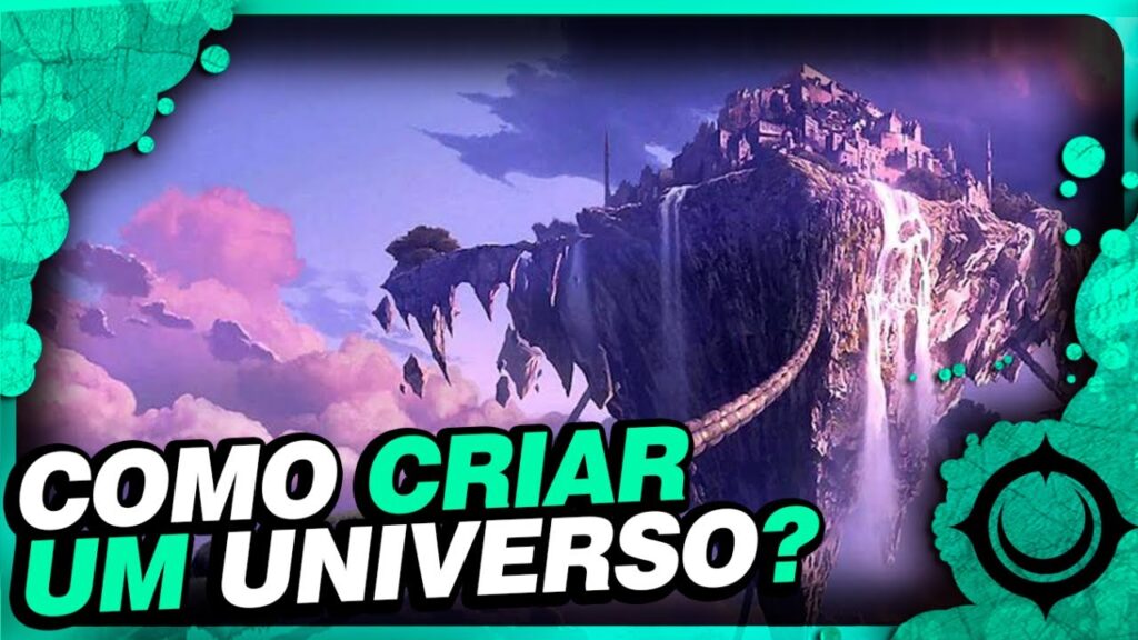 Como Construir um Universo Ficcional do Zero | Guia