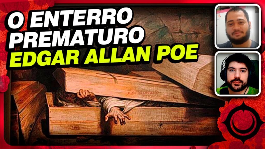 O Enterro Prematuro: Análise do Conto de Edgar Allan Poe