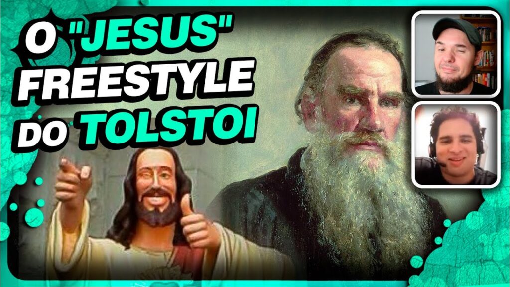 O Jesus Freestyle de Tolstói: A Visão Radical do Escritor