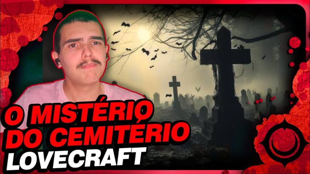 O Mistério do Cemitério: Análise do Conto de Lovecraft