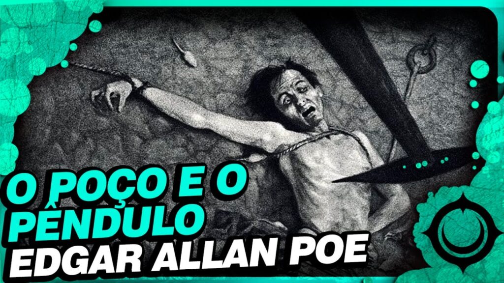 O Poço e o Pêndulo de Edgar Allan Poe | Mês do Horror