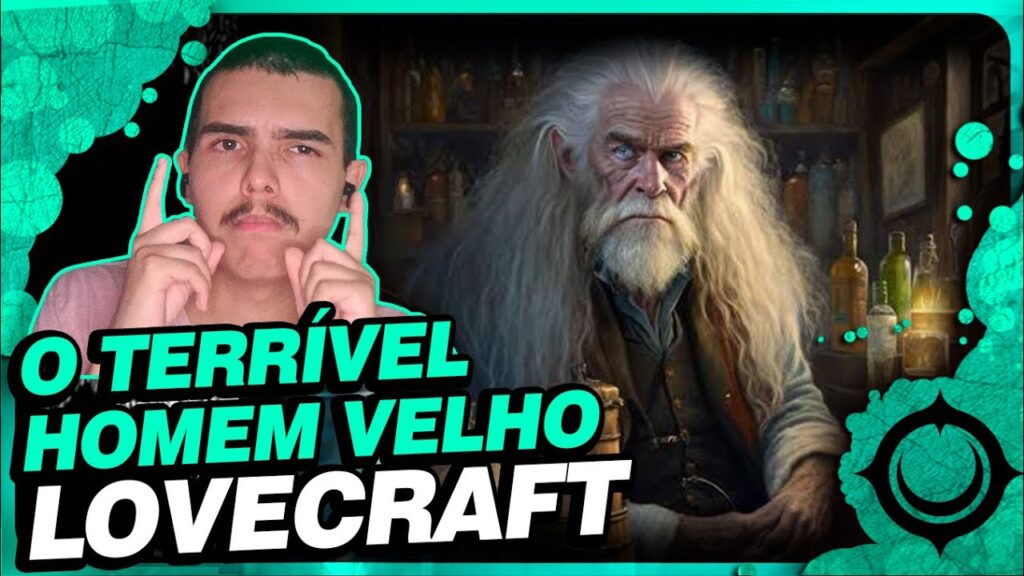 O Terrível Homem Velho: Análise do Conto de Lovecraft