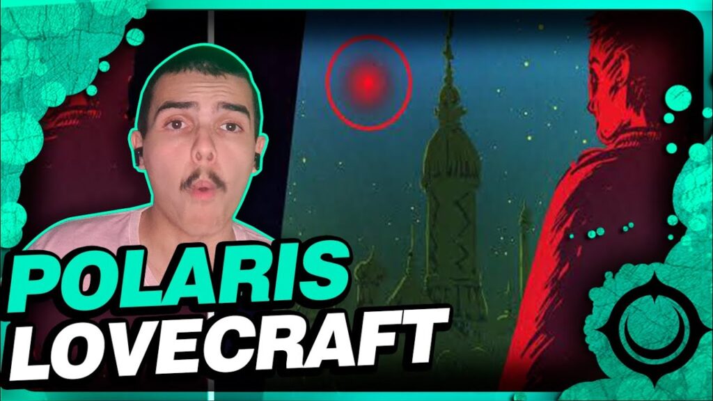 Polaris de Lovecraft: Horror Cósmico e Melancolia