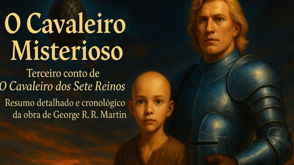 Quem é o Cavaleiro Misterioso em Westeros?