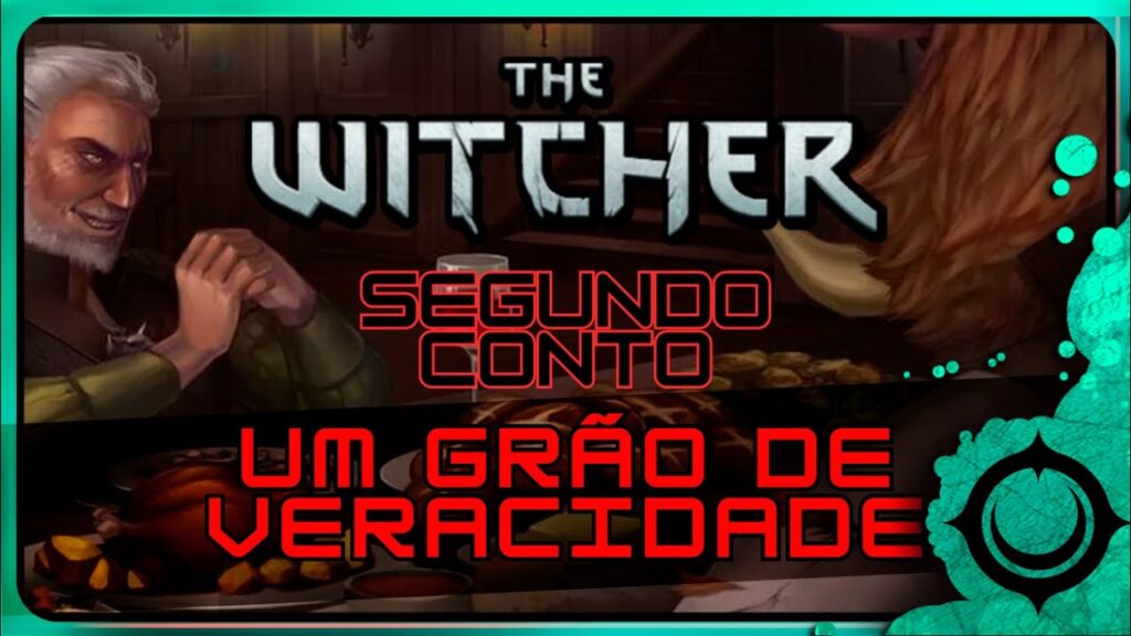 The Witcher: Um Grão de Veracidade - Análise do Conto