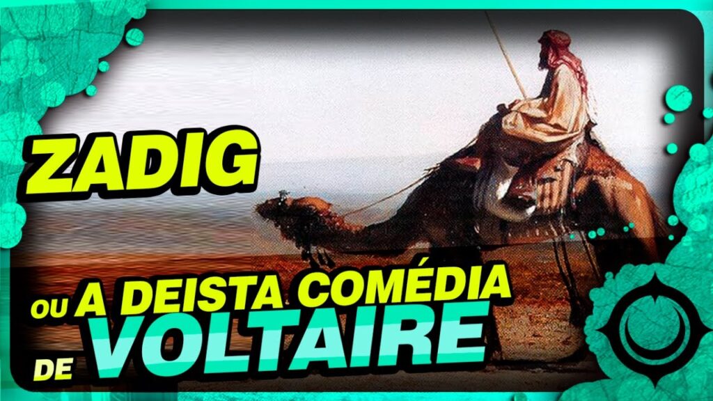 Zadig: A Comédia Filosófica de Voltaire | Resumo e Análise