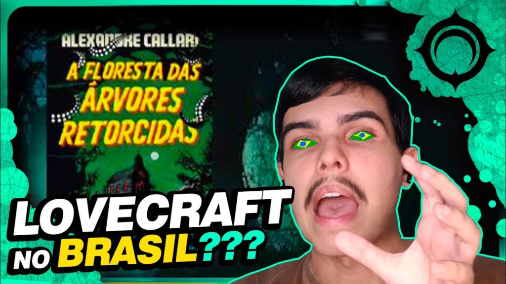 A Floresta das Árvores Retorcidas: Lovecraft no Brasil