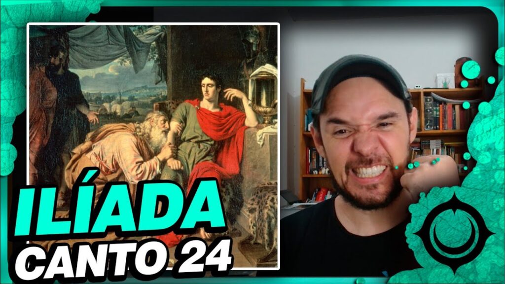 Ilíada Canto 24: Resumo e Análise do Encontro de Priamo