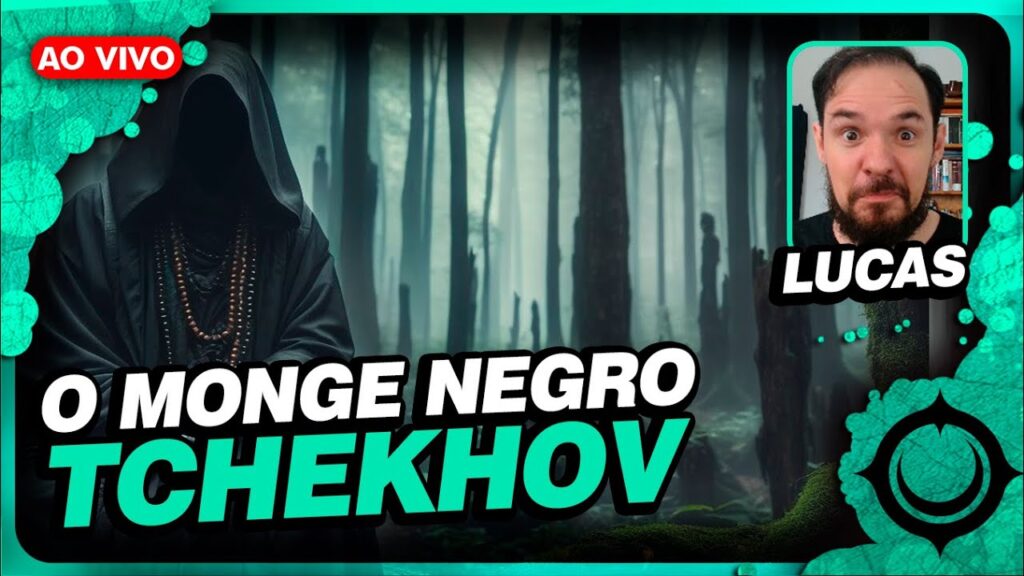 O Monge Negro de Tchekhov: Análise Completa | Lucas Rosalem