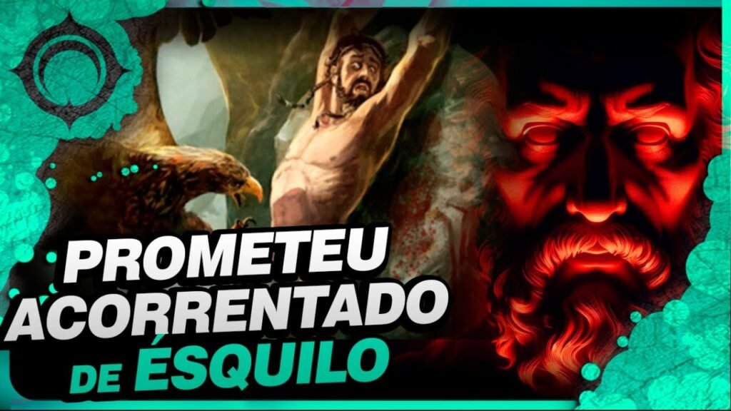 Prometeu Acorrentado de Ésquilo: Análise Completa
